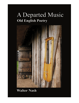 Book cover for A Departed Music. Readings in Anglo-Saxon Poetry.