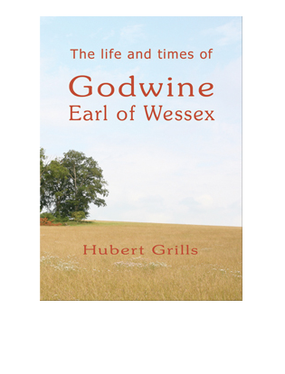 Book cover for The Life and Times of Godwine, Earl of Wessex