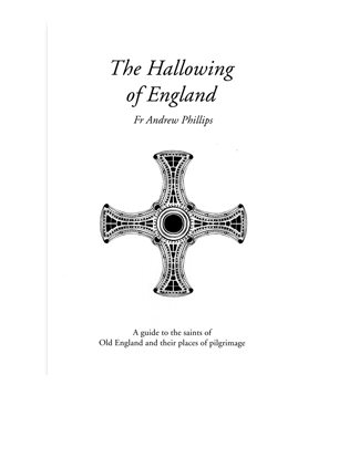 Book cover forThe Hallowing of England. A guide to the saints of Old England and their places of pilgrimage